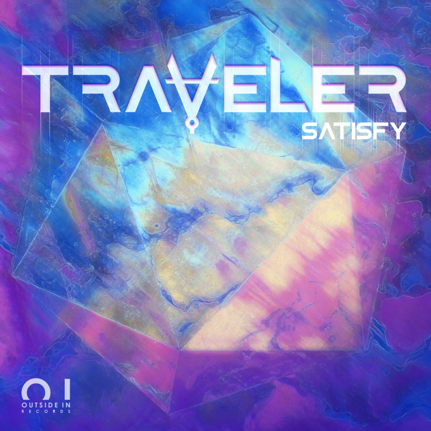 SATISFY – NEW TRAVELER SINGLE!